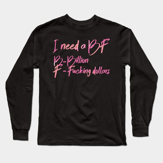 I Need A Billion Fucking Dollars - Fashion Blogger Long Sleeve T-Shirt by avshirtnation
